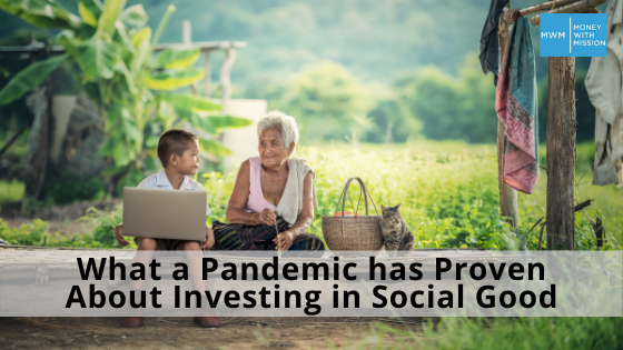 What a Pandemic has Proven About Investing in Social Good