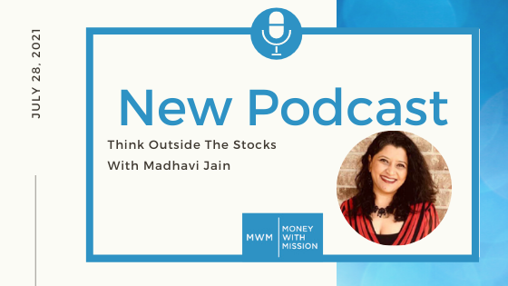 Think Outside The Stocks with Madhavi Jain