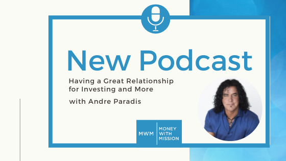 Having a Great Relationship for Investing and More with Andre Paradis