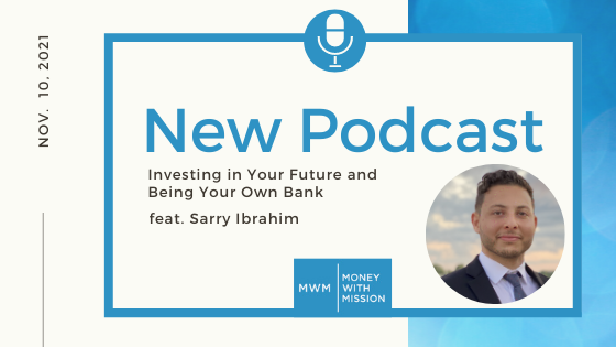 Investing in Your Future and Being Your Own Bank Feat. Sarry Ibrahim