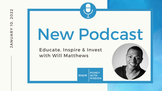 Educate, Inspire & Invest with Will Matthews