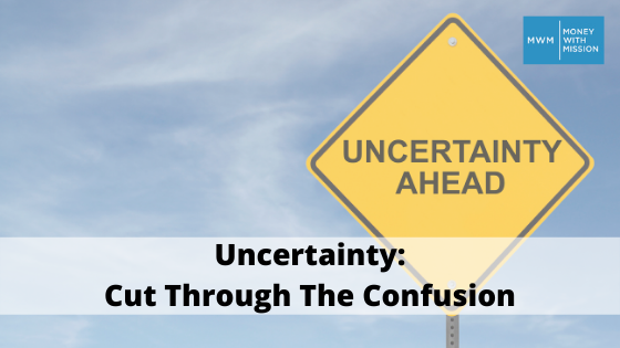 Uncertainty: Cut Through The Confusion