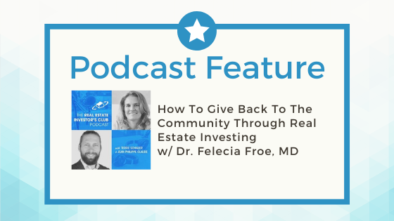 Felecia on “Real Estate Investor’s Club” Podcast!