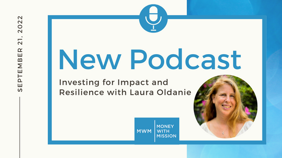 Investing for Impact and Resilience with Laura Oldanie