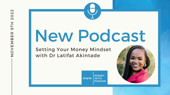 Setting Your Money Mindset with Dr Latifat Akintade