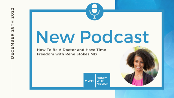 How To Be A Doctor and Have Time Freedom with Rene Stokes MD