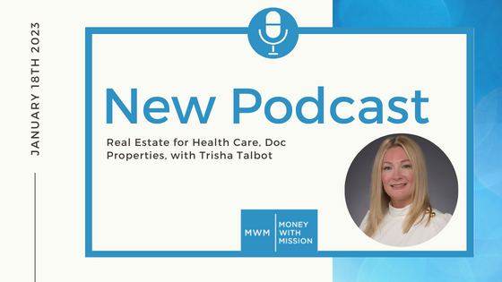 Real Estate for Health Care, Doc Properties, with Trisha Talbot