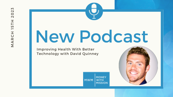 Improving health with better Technology With David Quinney