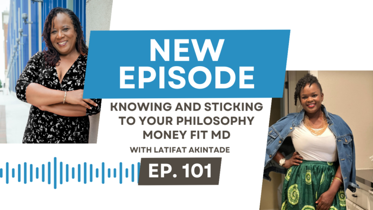 Knowing and Sticking to your Philosophy Money Fit MD with Latifat Akintade