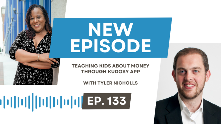 Teaching Kids About Money Through Kudosy App with Tyler Nicholls