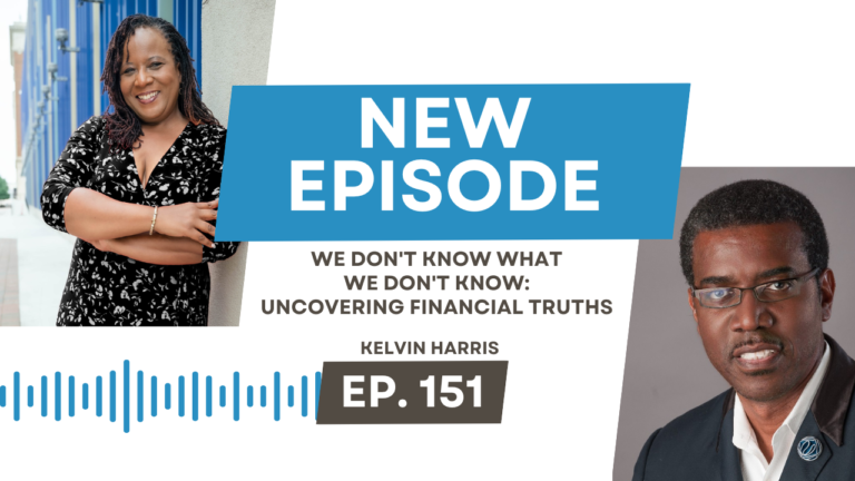 We Don’t Know What We Don’t Know: Uncovering Financial Truths with Kelvin Harris