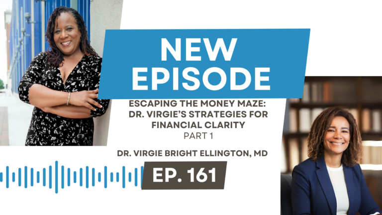 Escaping the Money Maze: Dr. Virgie’s Strategies for Financial Clarity Part 1