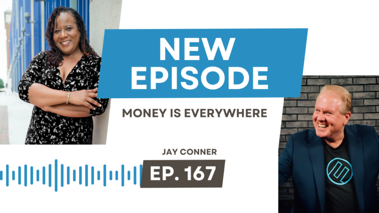 Money is Everywhere with Jay Conner