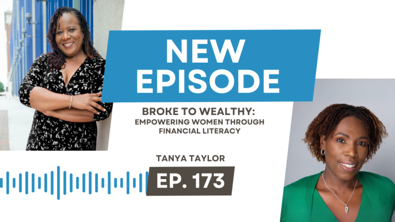 Broke to Wealthy: Empowering Women Through Financial Literacy with Tanya Taylor