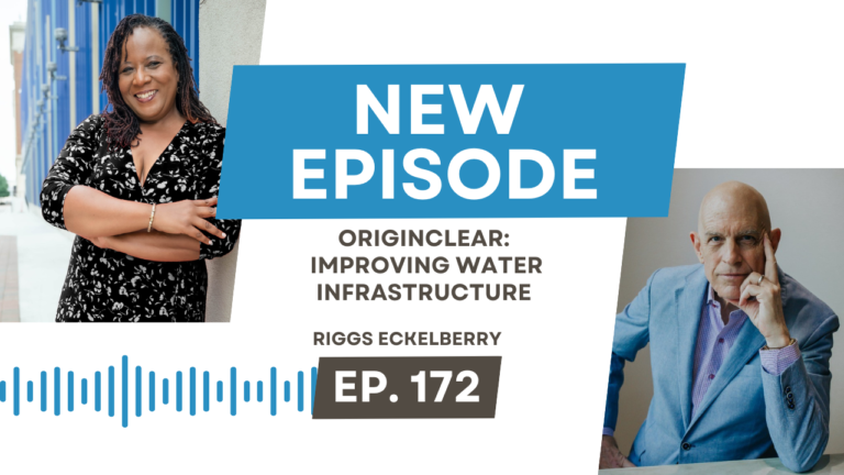 OriginClear: Improving Water Infrastructure with CEO Riggs Eckelberry