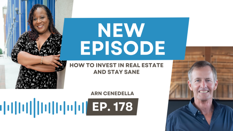 How to Invest in Real Estate and Stay Sane with Arn Cenedella