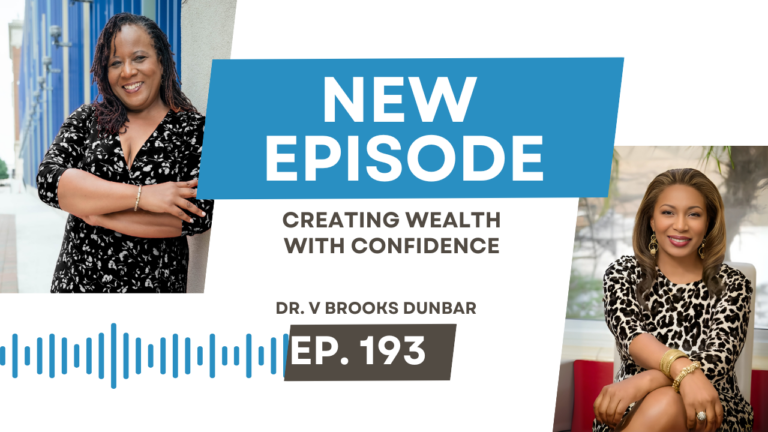 Creating Wealth with Confidence with Dr. V Brooks Dunbar