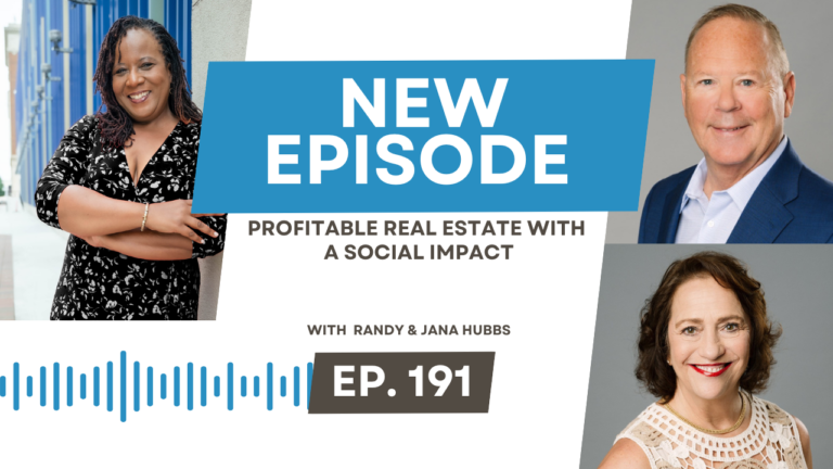 Profitable Real Estate with a Social Impact with Randy & Jana Hubbs