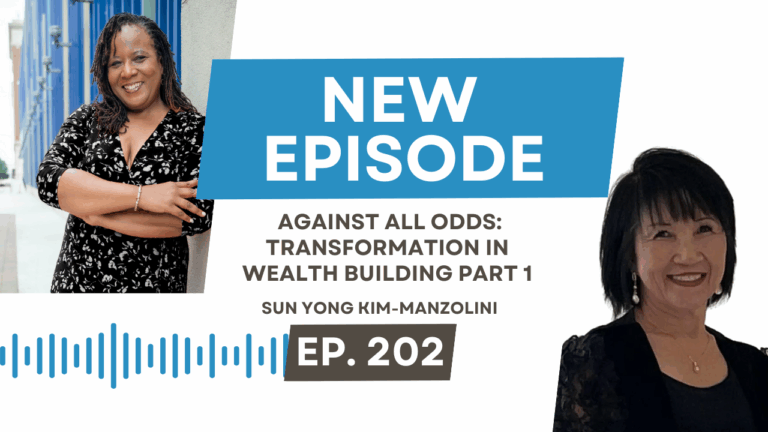 Against All Odds: Sun Yong Kim-Manzolini’s Transformation in Wealth Building Part 1