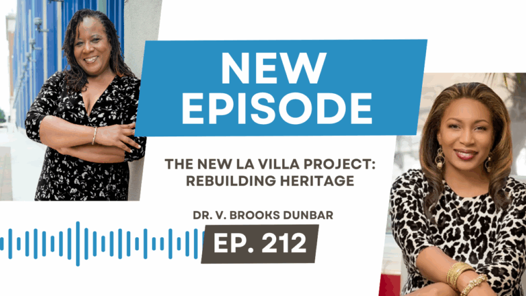 The New LA Villa Project: Rebuilding Heritage with Dr. V. Brooks Dunbar