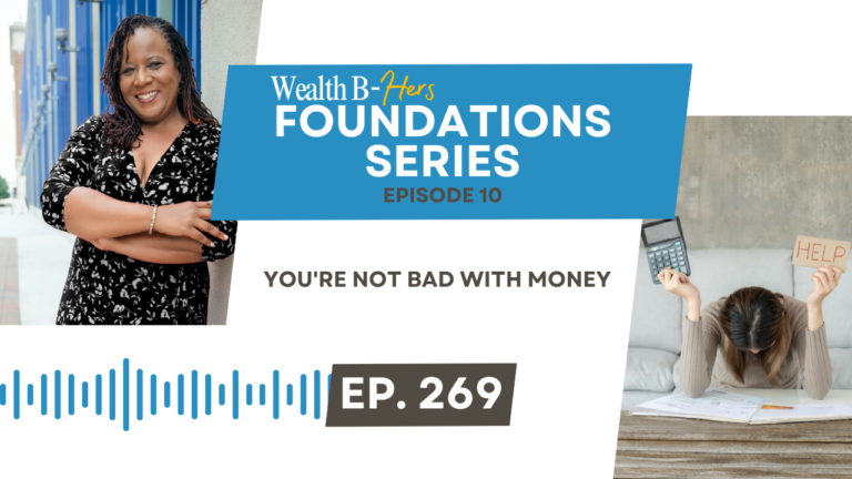 Foundations #10: You’re Not Bad with Money