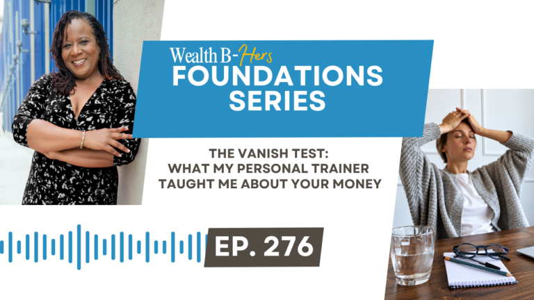 The Vanish Test: What My Personal Trainer Taught Me About Your Money with Dr. Felecia Froe